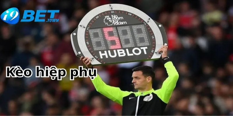 Tất tần tận về các loại kèo hiệp phụ phổ biến bạn nên biết